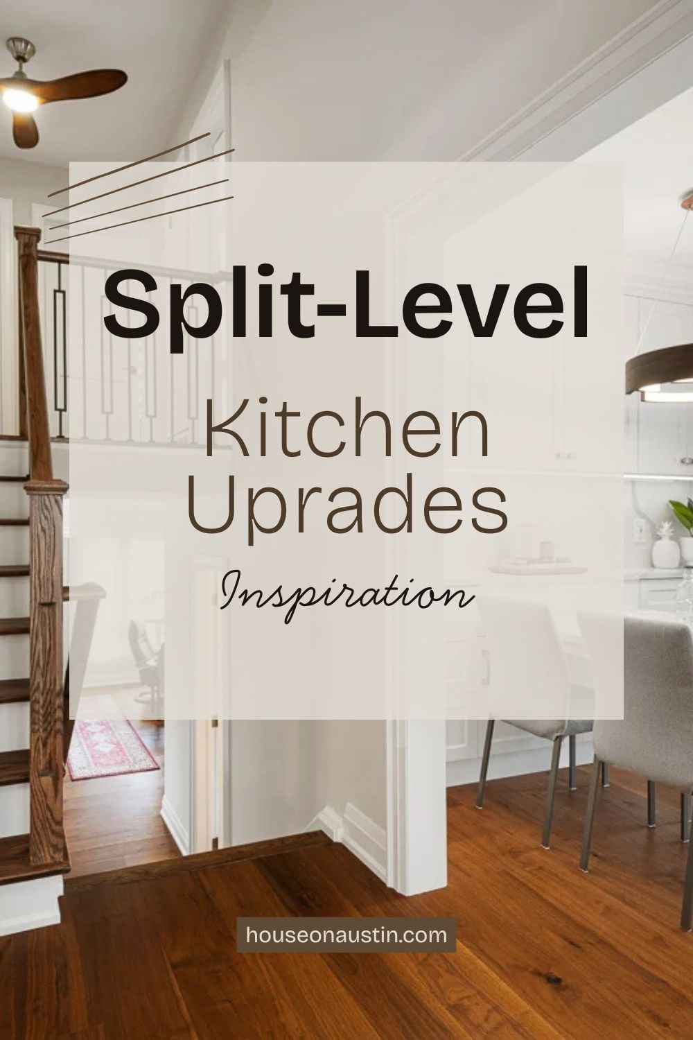 Inspiring Split-Level Kitchen Remodels - House On Austin