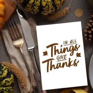 In All Things Give Thanks Printable